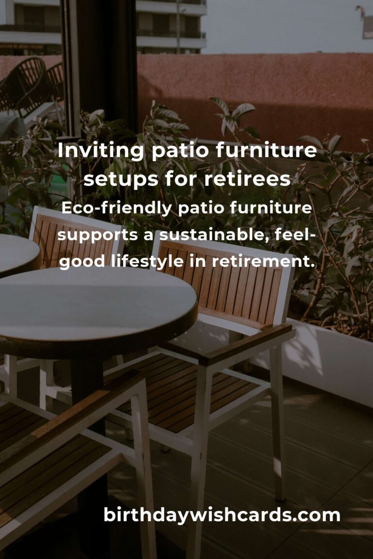 Patio Furniture Ideas for Retirees: Creating Relaxing Outdoor Retreats in Your Golden Years