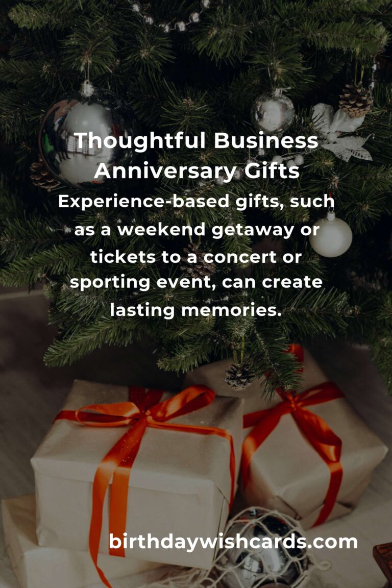 Perfect Business Anniversary Gifts for Seniors: Thoughtful Ideas to Celebrate Milestones