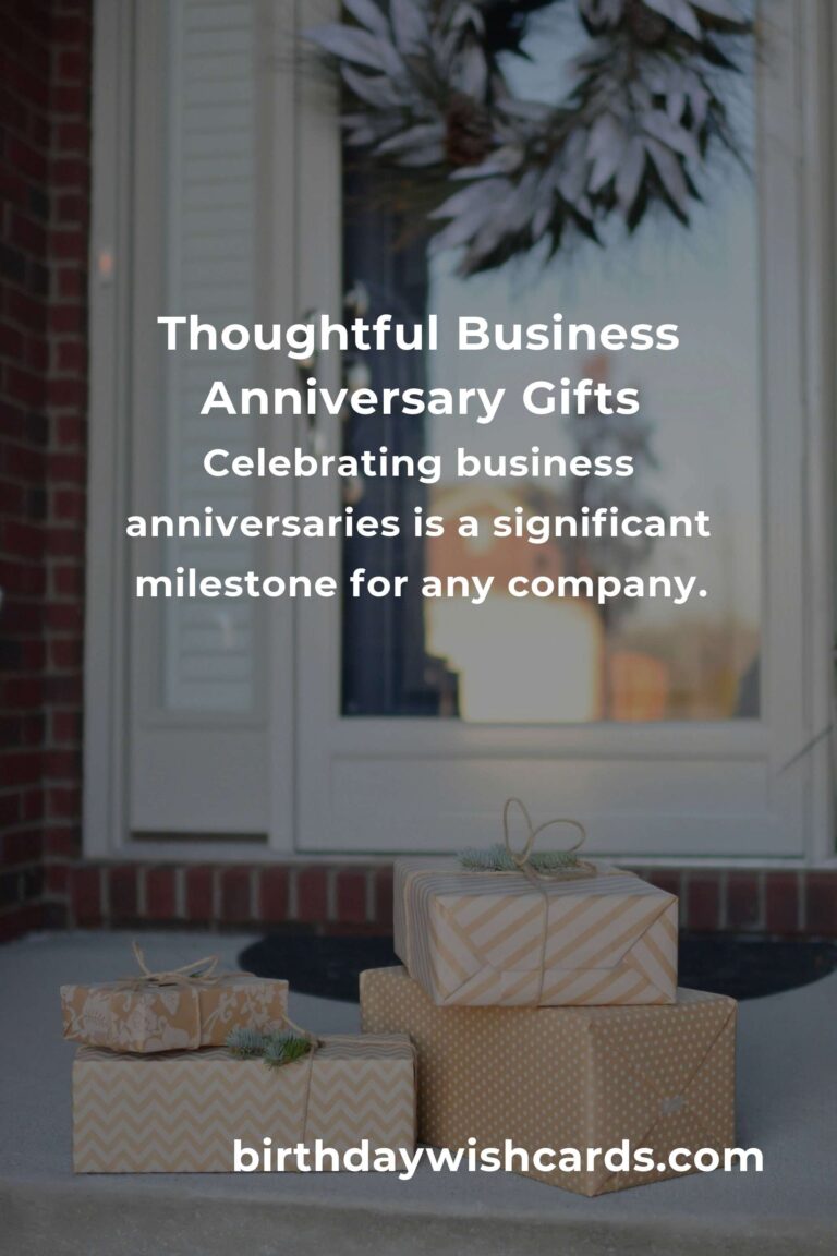 Perfect Business Anniversary Gifts for Seniors: Thoughtful Ideas to Celebrate Milestones