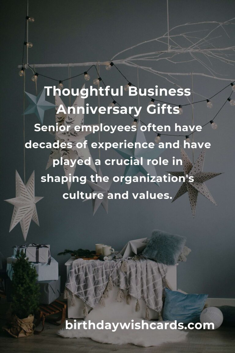 Perfect Business Anniversary Gifts for Seniors: Thoughtful Ideas to Celebrate Milestones