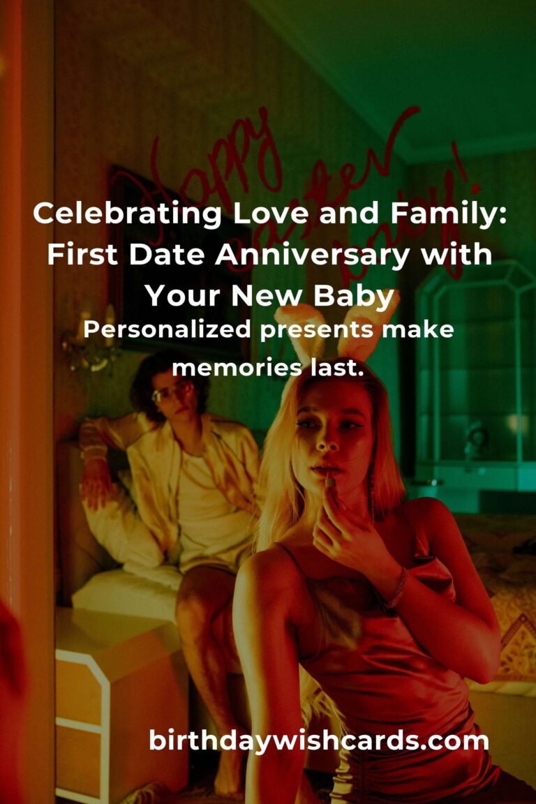Perfect First Date Anniversary Gifts for New Parents: Show Your Love in Every Little Way