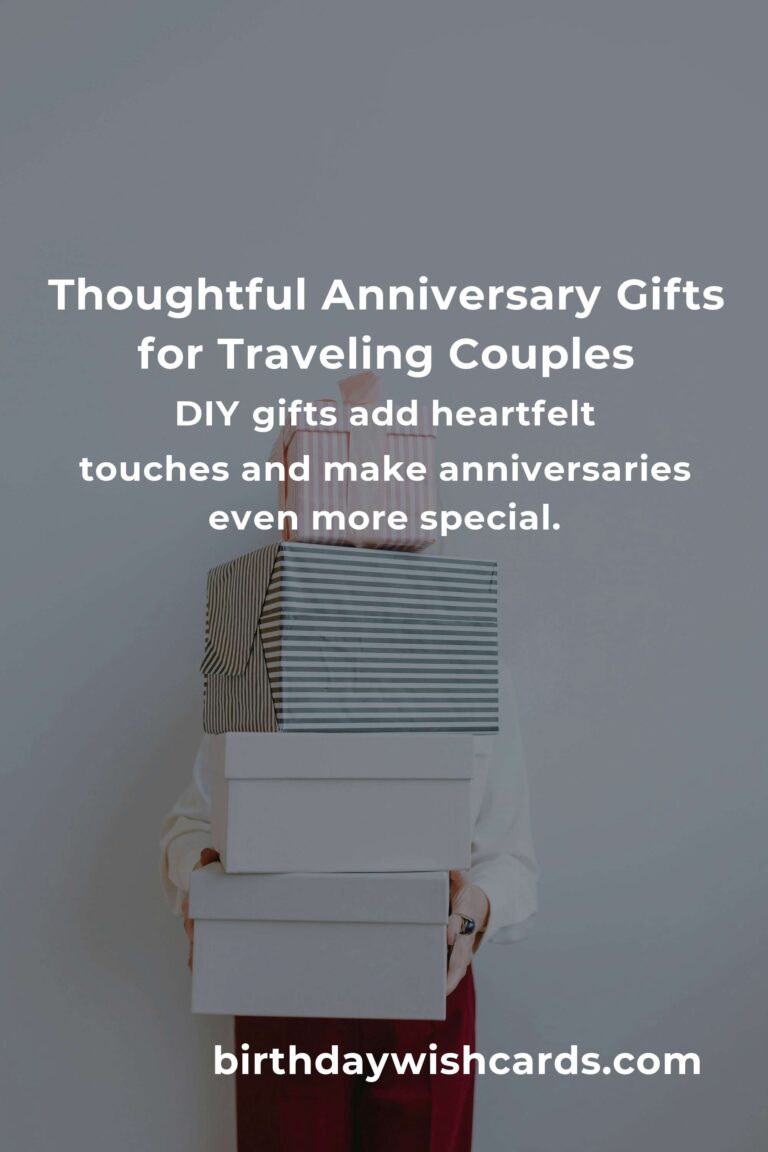 Perfect Moving Anniversary Gifts for Budget Travelers: Celebrate Love & Adventure Without Breaking the Bank