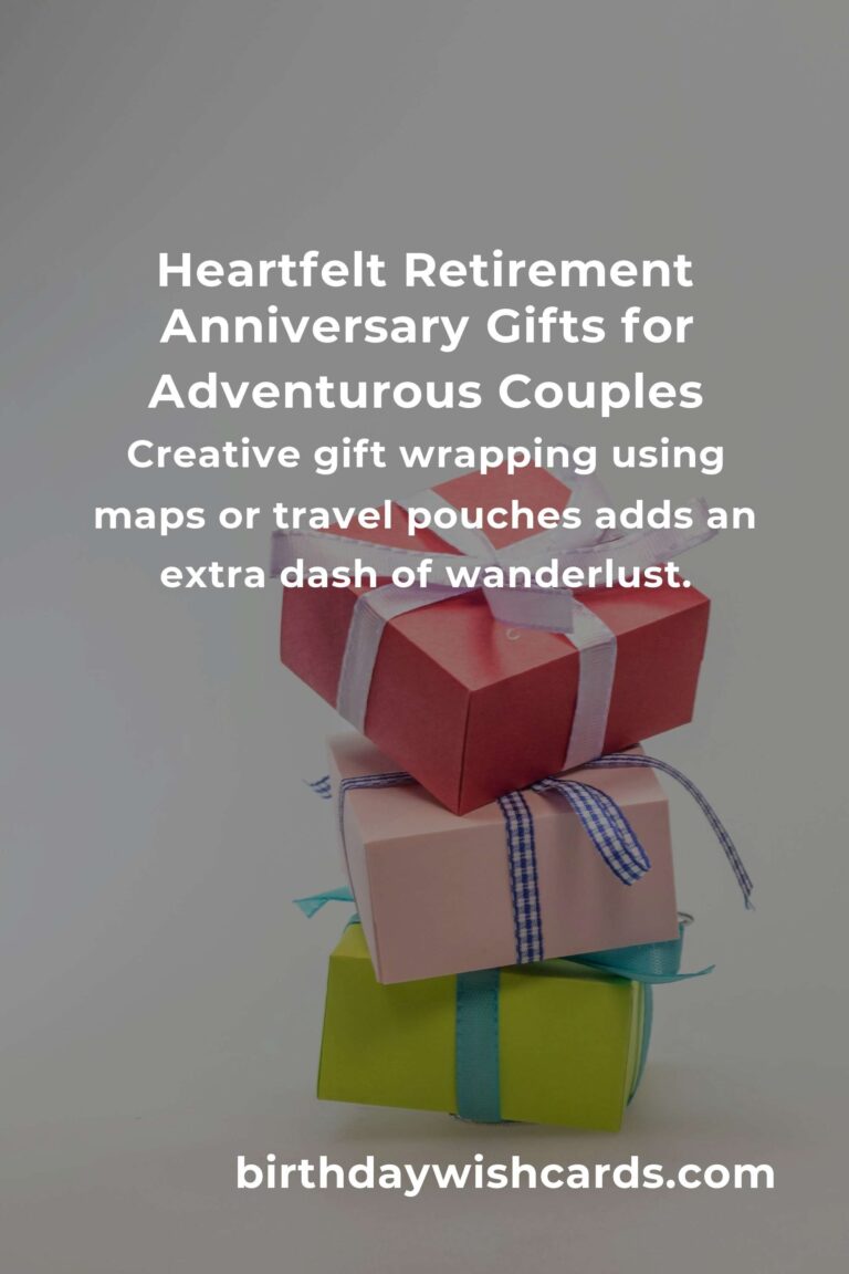 Perfect Retirement Anniversary Gifts for Budget Travelers: Celebrate Love & Wanderlust Without Breaking the Bank