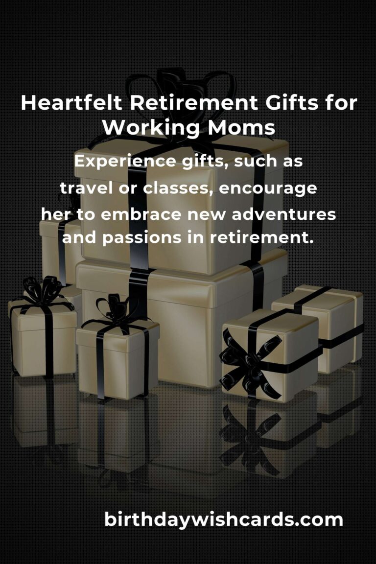 Perfect Retirement Anniversary Gifts for Working Moms: Celebrate Her New Chapter with Love and Gratitude