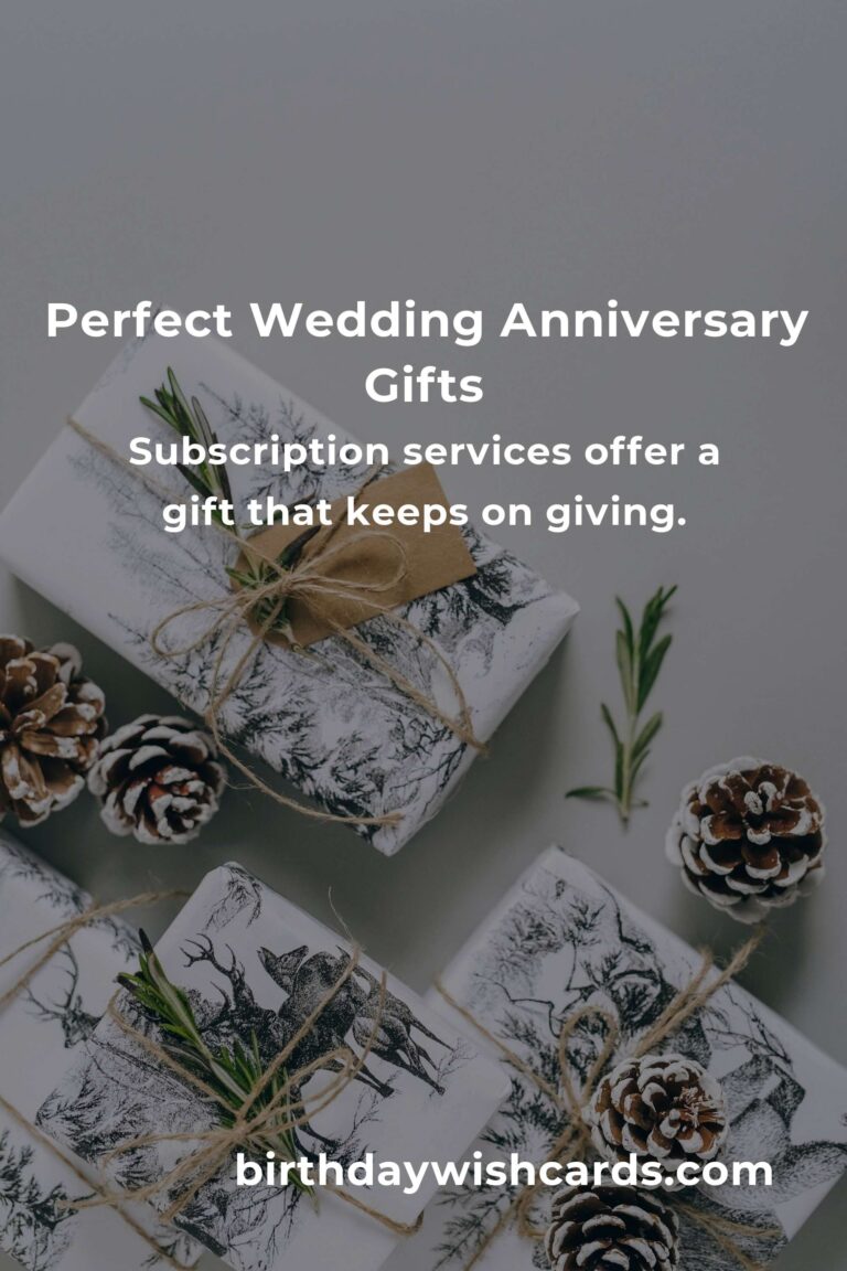 Perfect Wedding Anniversary Gifts for Empty Nesters: Celebrate Love and Togetherness