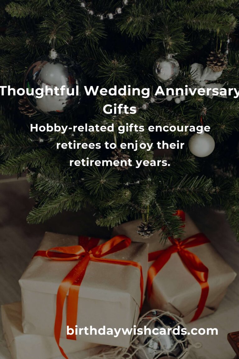 Perfect Wedding Anniversary Gifts for Retirees: Celebrate Love and Longevity
