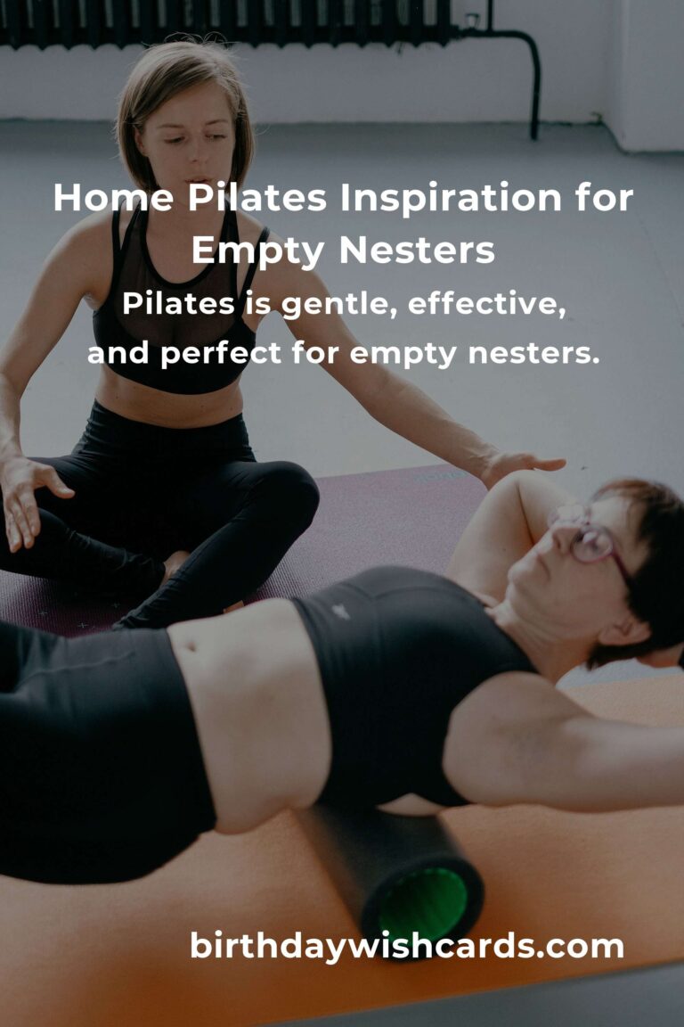 Rediscover Yourself: The Ultimate Home Pilates Routine for Empty Nesters to Thrive and Shine