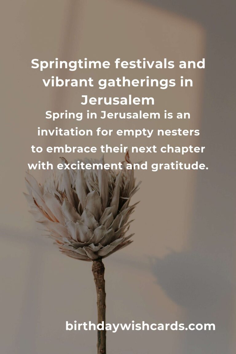 Rediscovering Joy: The Best Spring Events in Jerusalem for Empty Nesters