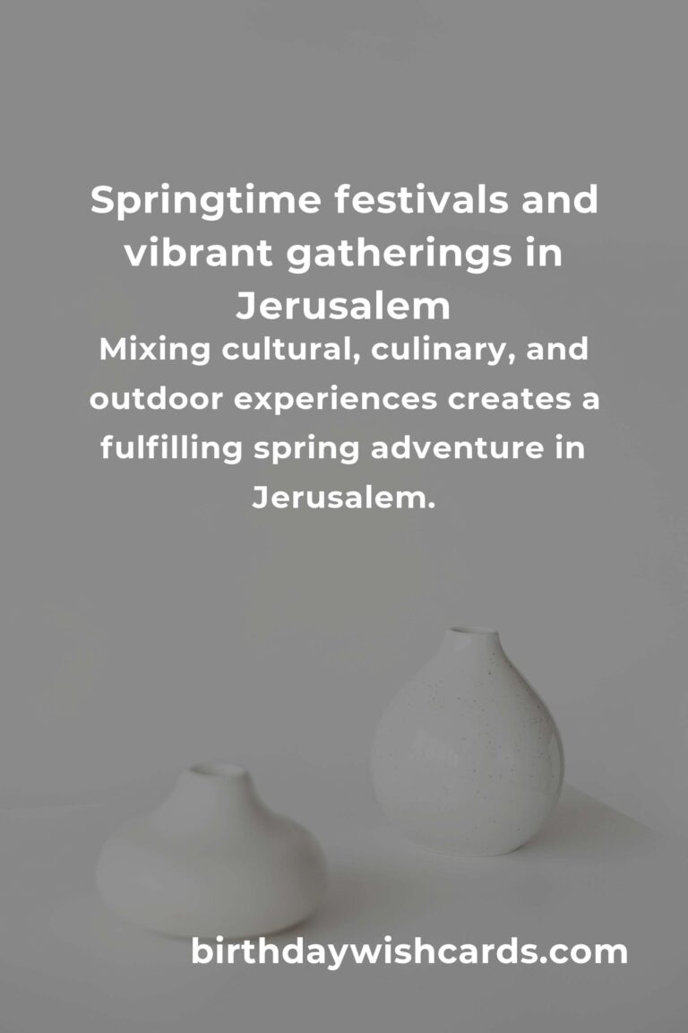 Rediscovering Joy: The Best Spring Events in Jerusalem for Empty Nesters