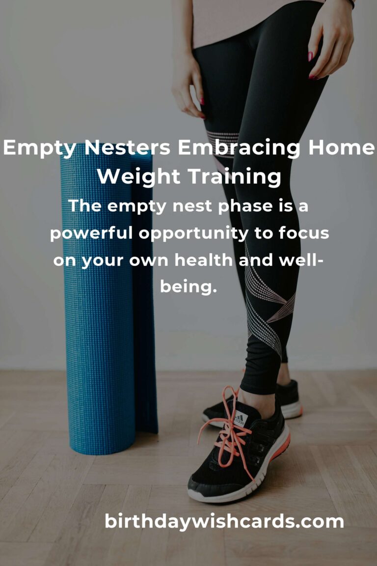 Rediscovering Strength: The Ultimate Home Weight Training Routine for Empty Nesters