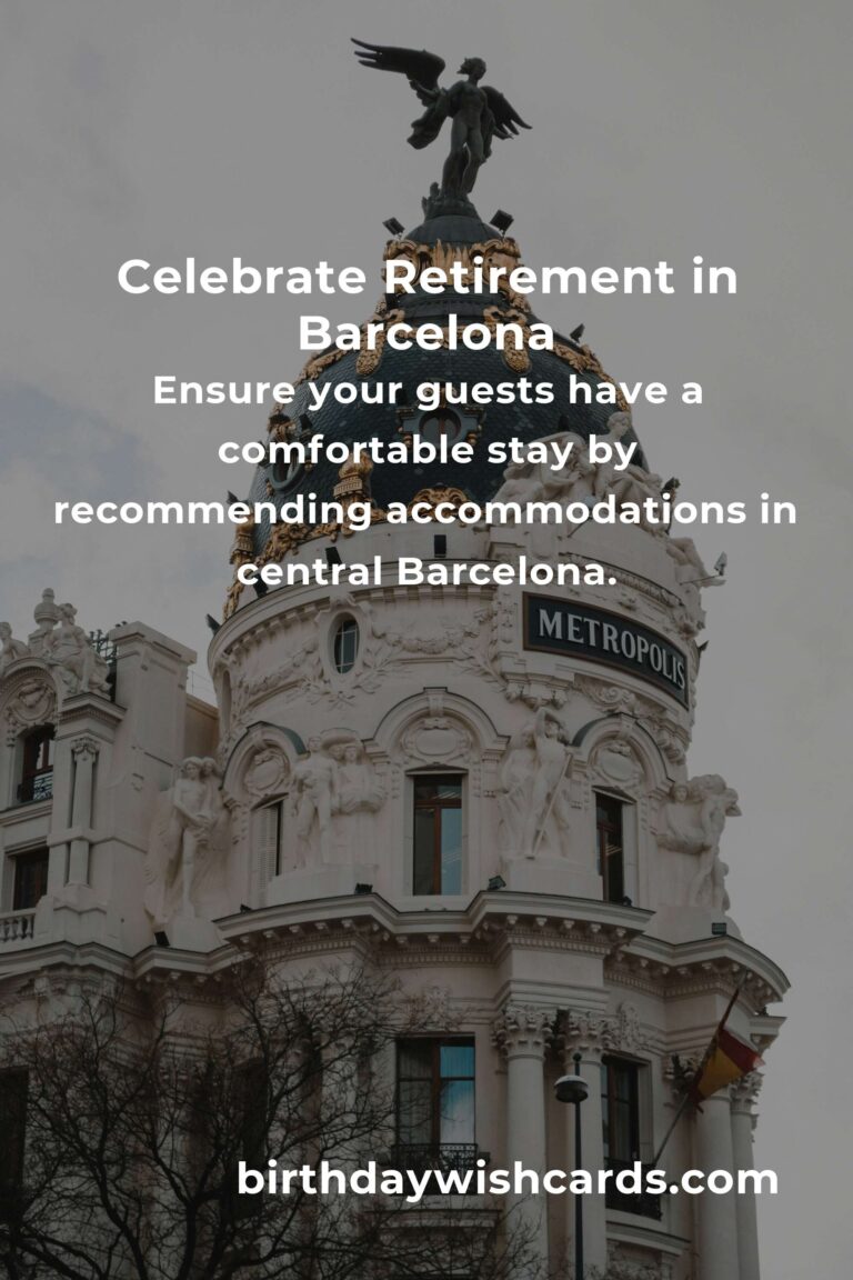 Retirement Anniversary Planning Guide in Barcelona: Celebrate Milestones in Style