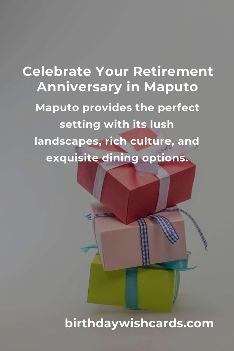 Retirement Anniversary Planning Guide in Maputo: Celebrate Milestones in Style