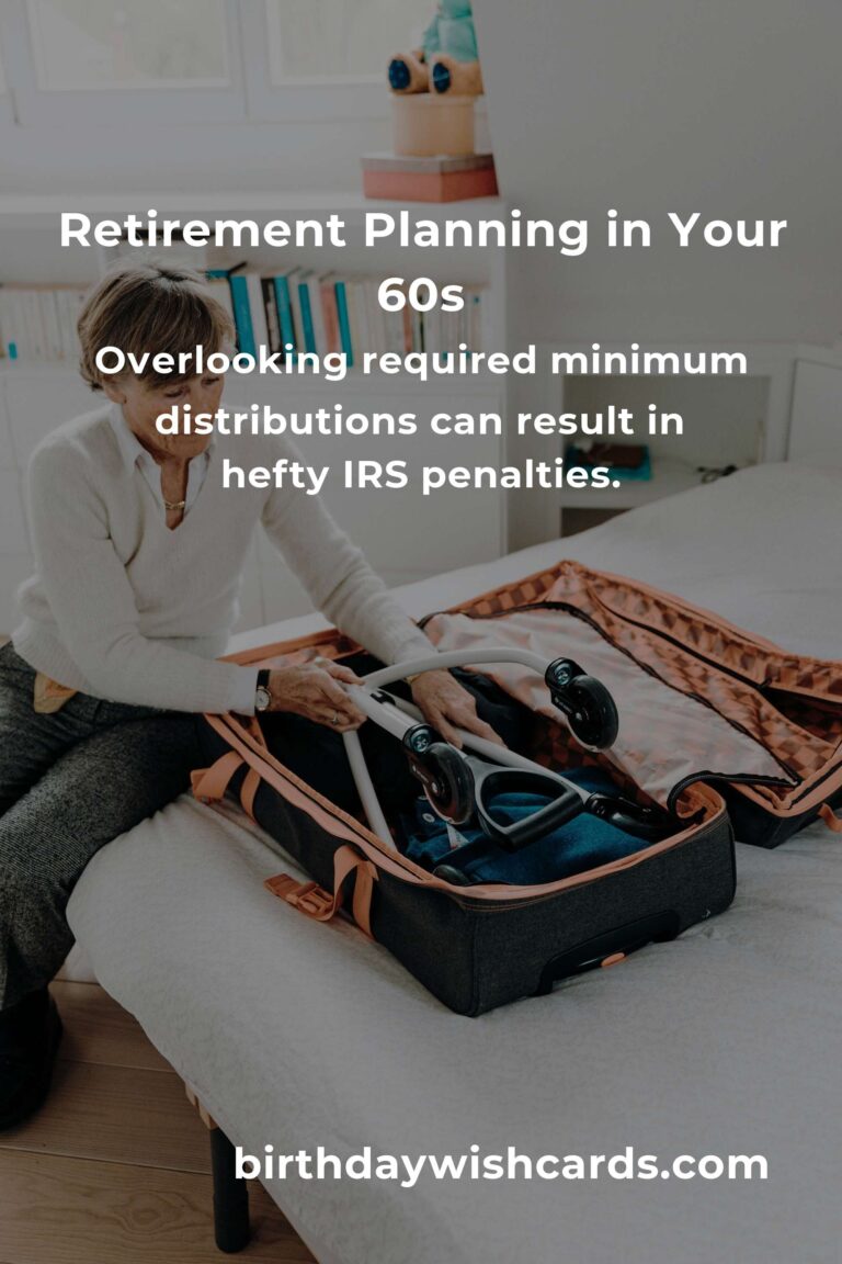Retirement Planning Mistakes to Avoid in Your 60s: Secure Your Future with Confidence