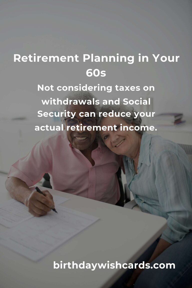 Retirement Planning Mistakes to Avoid in Your 60s: Secure Your Future with Confidence