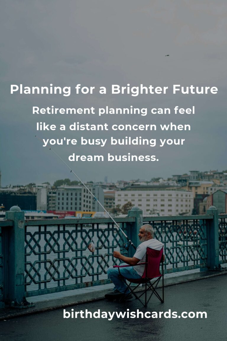 Retirement Planning in 2025: A Heartfelt Guide for Entrepreneurs