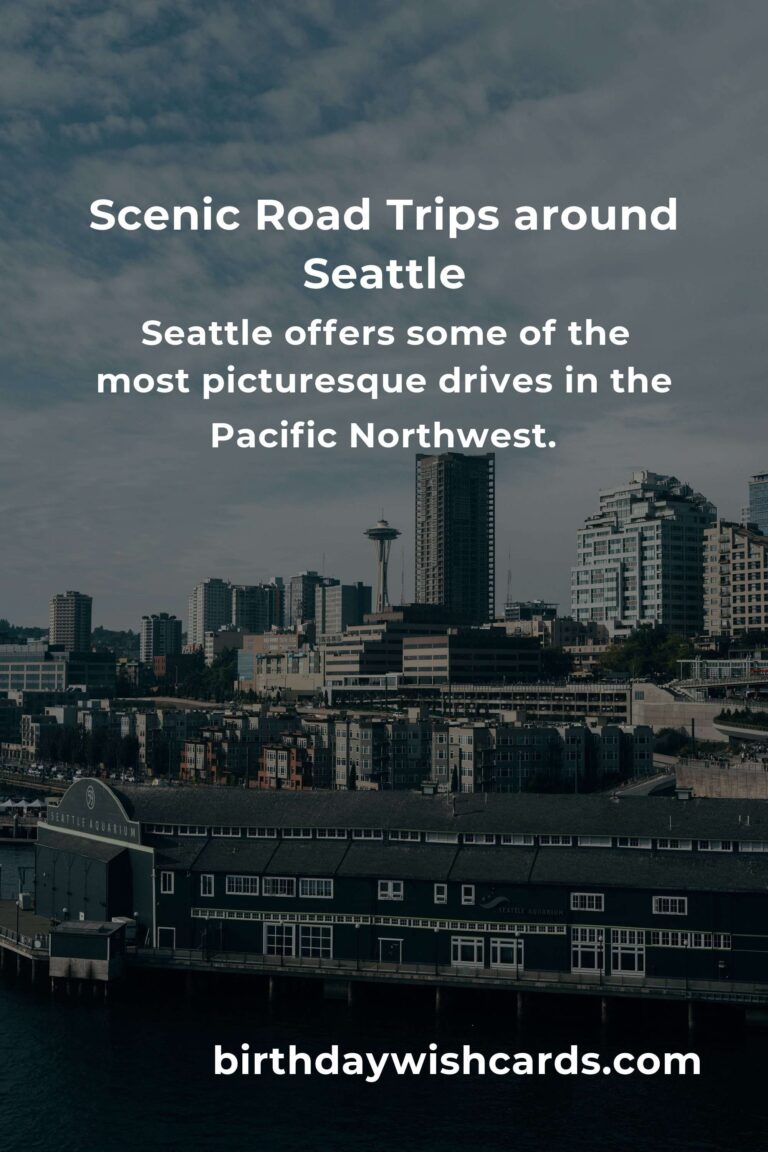 Road Trip Routes in Seattle: Ultimate Guide for Scenic Adventures