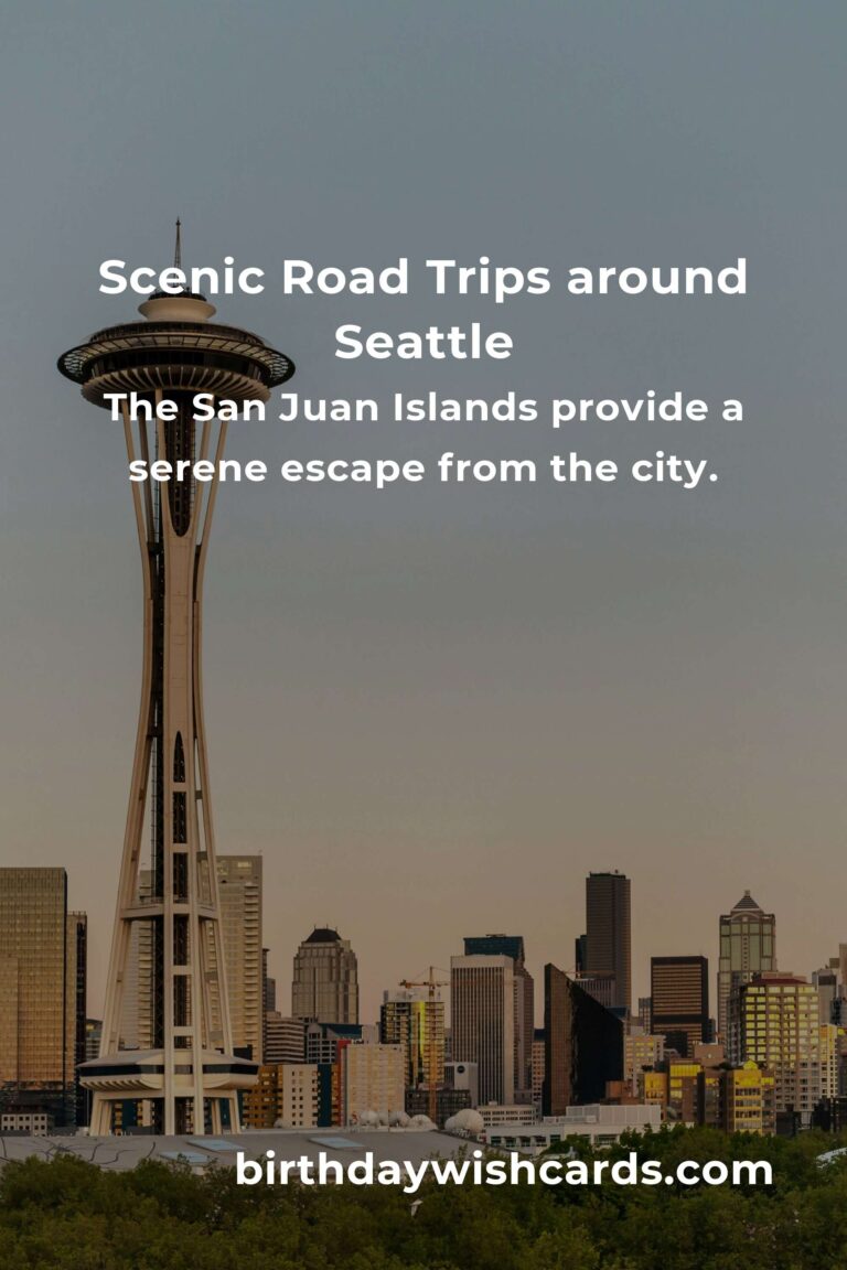 Road Trip Routes in Seattle: Ultimate Guide for Scenic Adventures