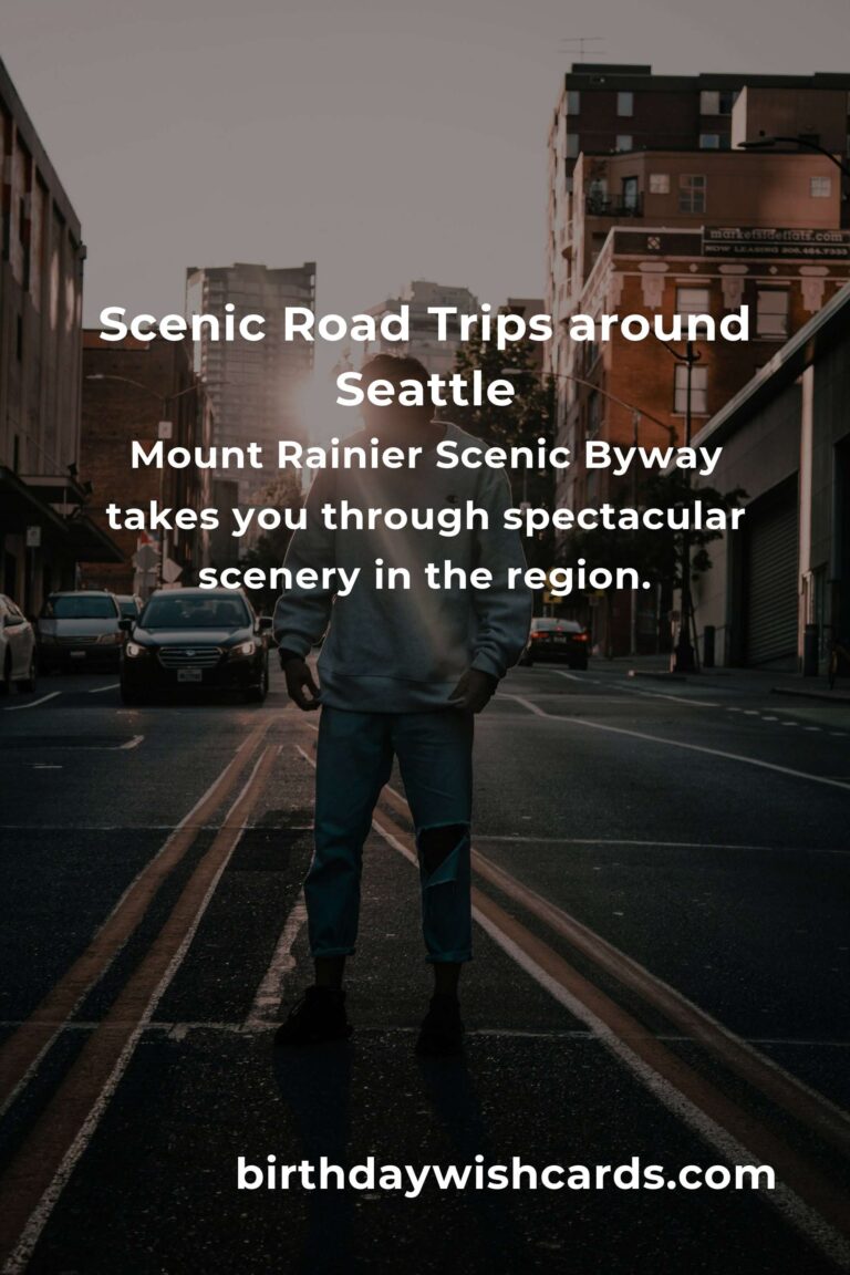 Road Trip Routes in Seattle: Ultimate Guide for Scenic Adventures
