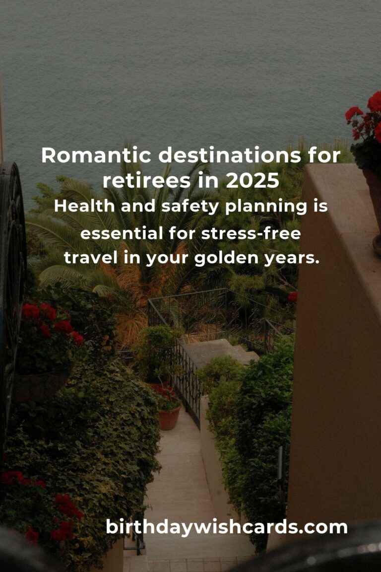 Romantic Getaways for Retirees in 2025: Rekindle Love and Adventure at Any Age