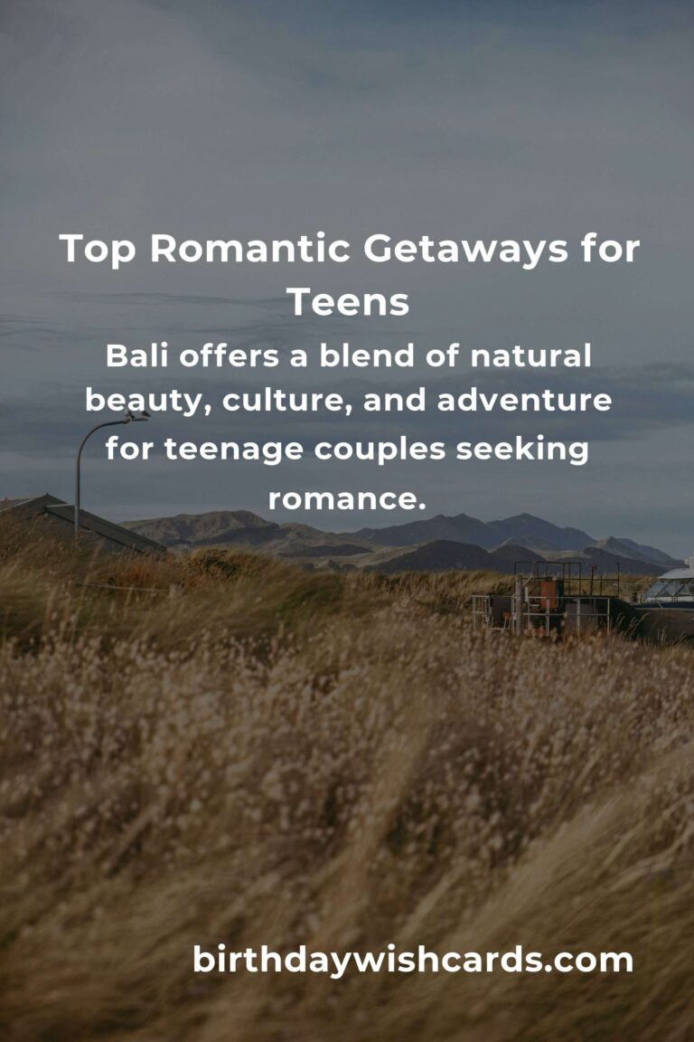 Romantic Getaways for Teens in 2025: Discover the Perfect Escape