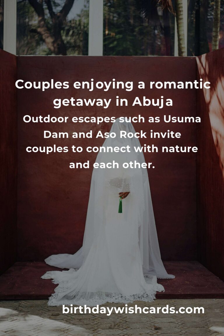 Romantic Getaways in Abuja: The Ultimate Guide to Love, Connection, and Unforgettable Memories