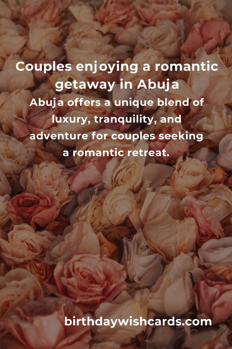 Romantic Getaways in Abuja: The Ultimate Guide to Love, Connection, and Unforgettable Memories