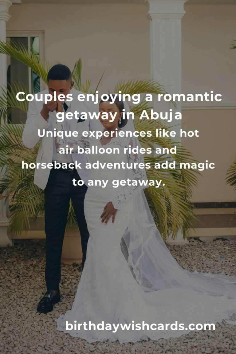 Romantic Getaways in Abuja: The Ultimate Guide to Love, Connection, and Unforgettable Memories