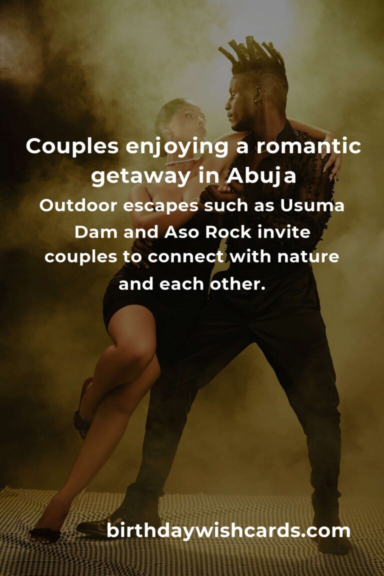 Romantic Getaways in Abuja: The Ultimate Guide to Love, Connection, and Unforgettable Memories