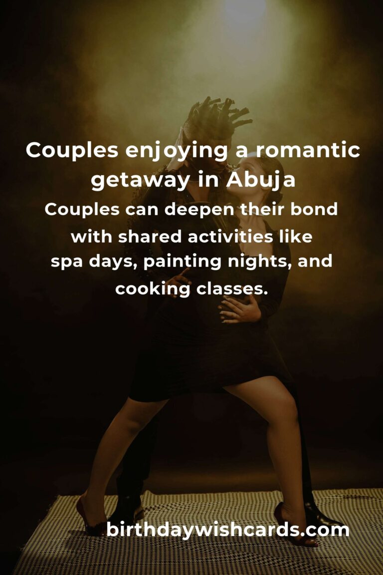 Romantic Getaways in Abuja: The Ultimate Guide to Love, Connection, and Unforgettable Memories