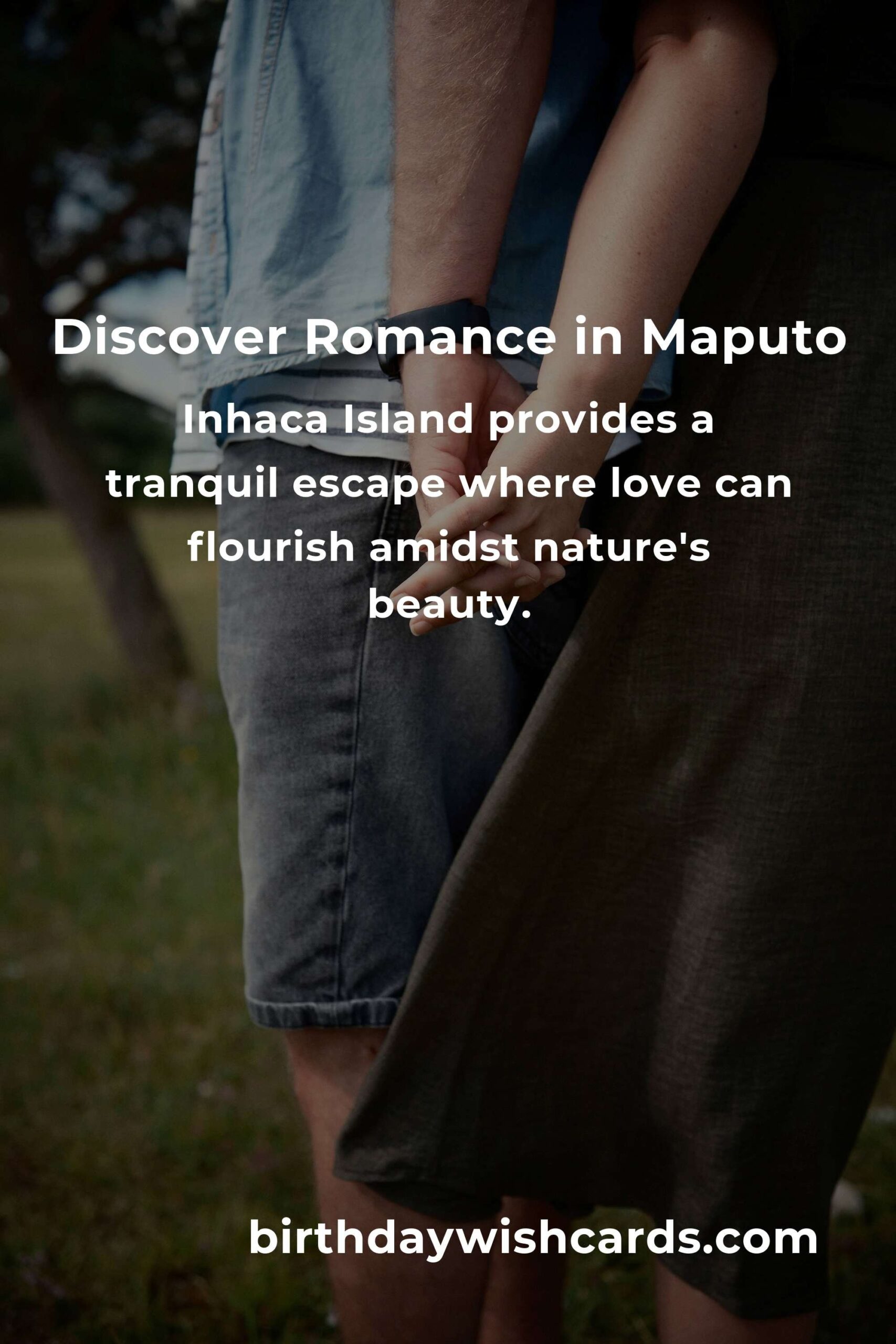 Romantic Getaways in Maputo: Unveiling Love’s Hidden Gems