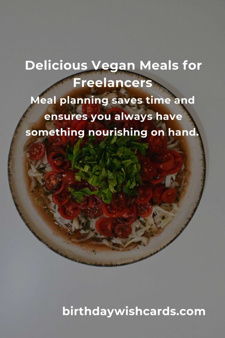 Savor Your Freelance Freedom with Delicious Vegan Meals: A Complete Guide