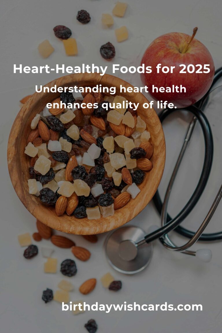 Savoring Heart Health: A Food Lover's Guide to a Happy Heart in 2025