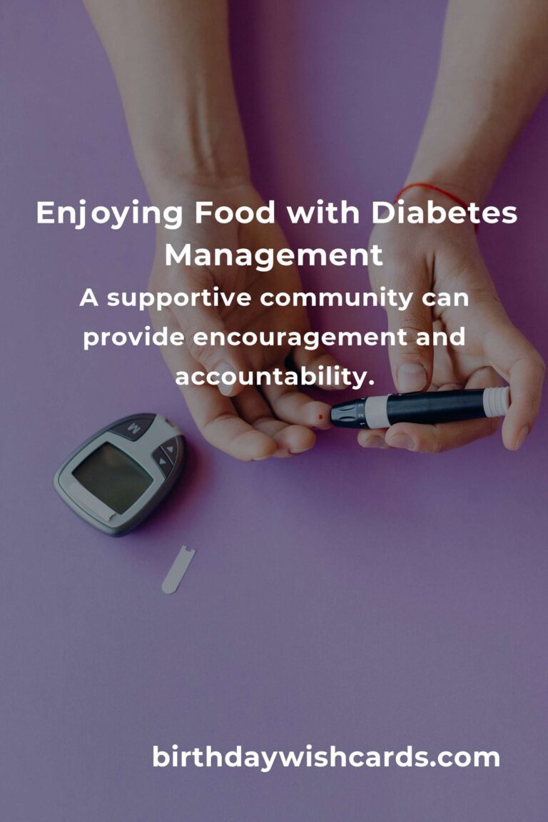 Savoring Life: How Food Lovers Can Thrive with Diabetes Management