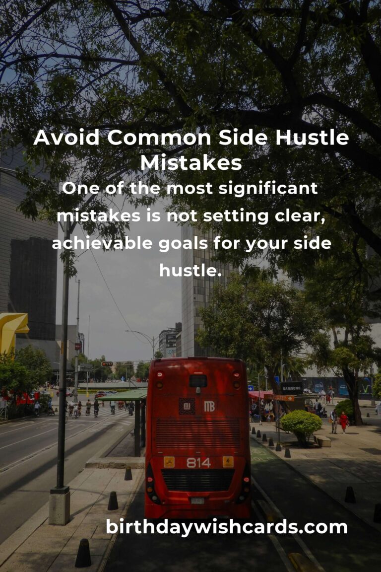 Side Hustles Mistakes to Avoid in Your 30s: A Comprehensive Guide