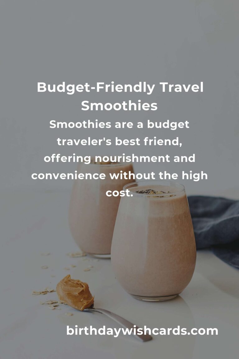 Smoothie Recipes for Budget Travelers: Nourishing Journeys on a Dime