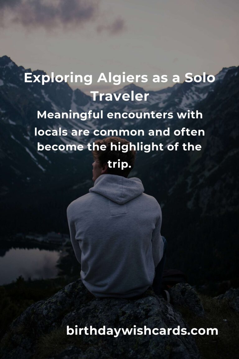 Solo Travel in Algiers: The Ultimate Guide to an Unforgettable Journey