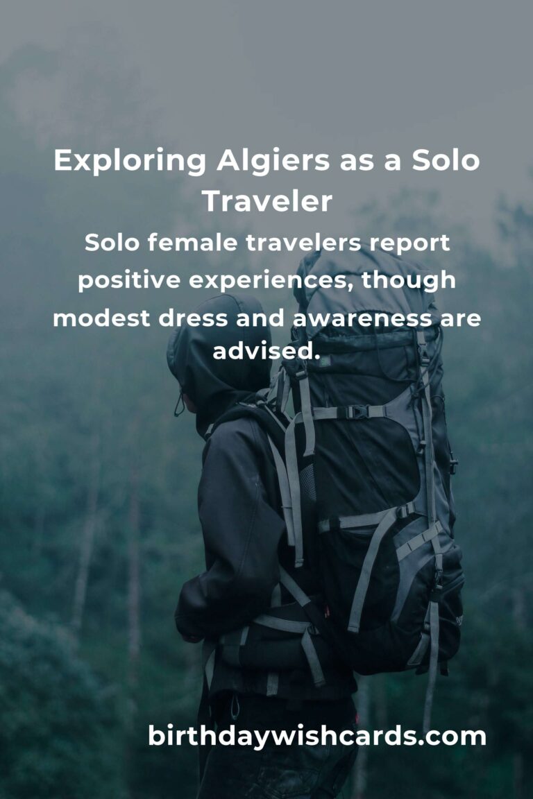 Solo Travel in Algiers: The Ultimate Guide to an Unforgettable Journey