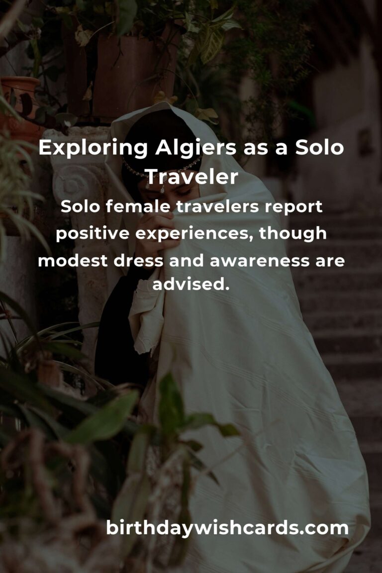 Solo Travel in Algiers: The Ultimate Guide to an Unforgettable Journey