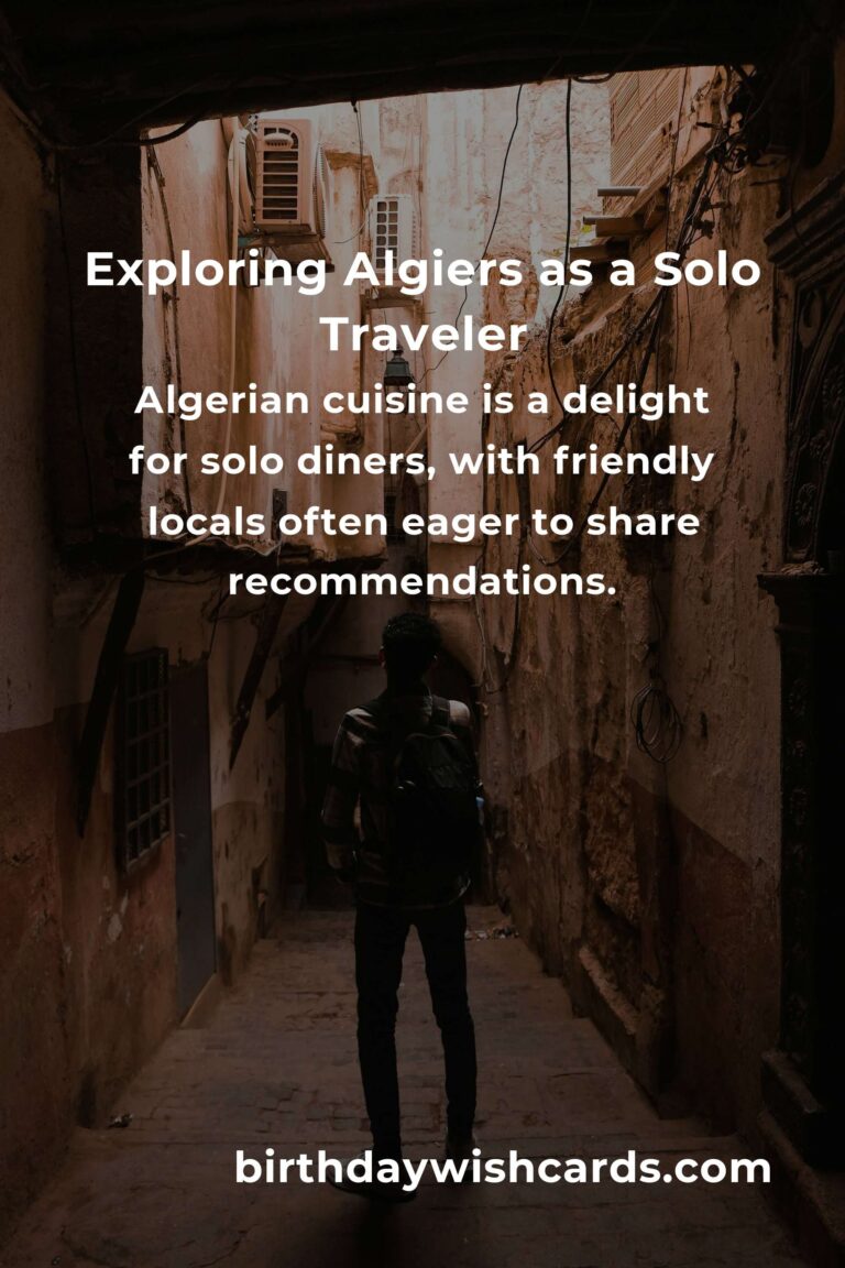 Solo Travel in Algiers: The Ultimate Guide to an Unforgettable Journey