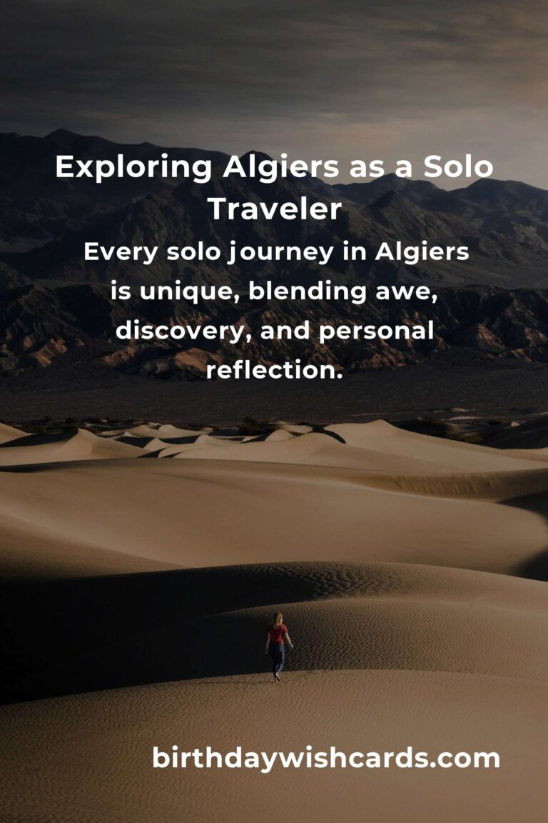 Solo Travel in Algiers: The Ultimate Guide to an Unforgettable Journey