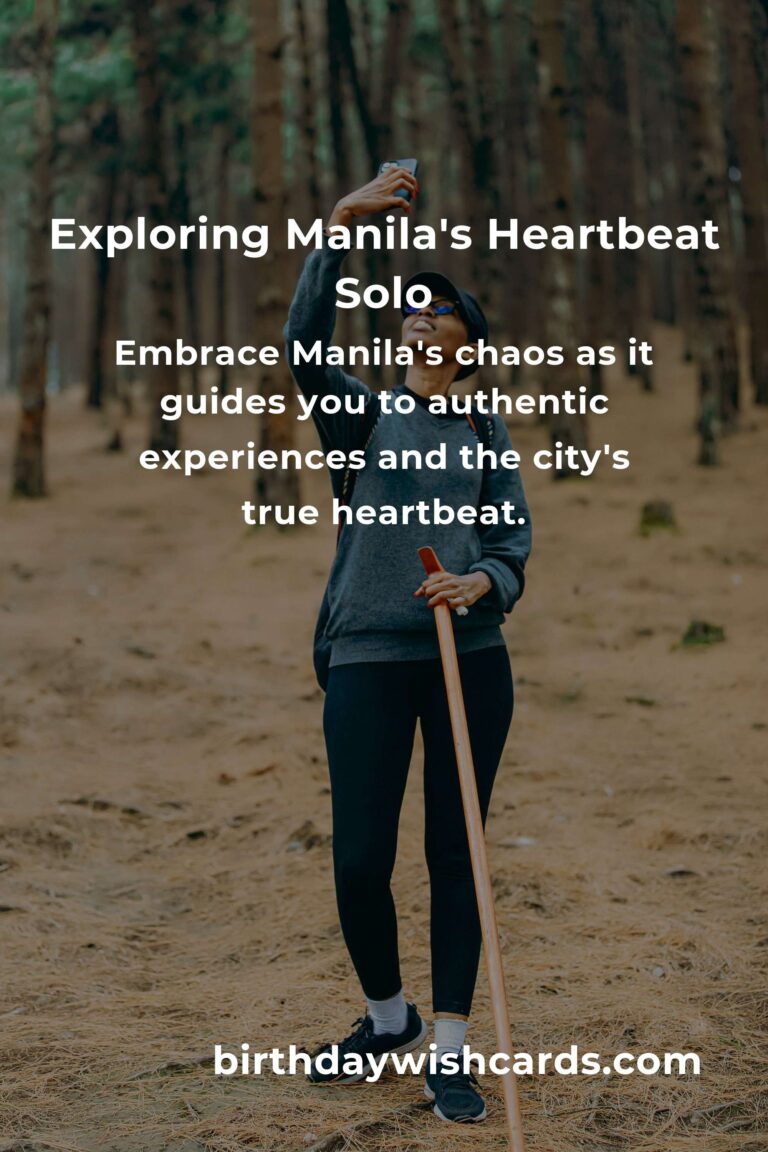 Solo Travel in Manila: Uncovering the Heartbeat of the City with Courage and Curiosity