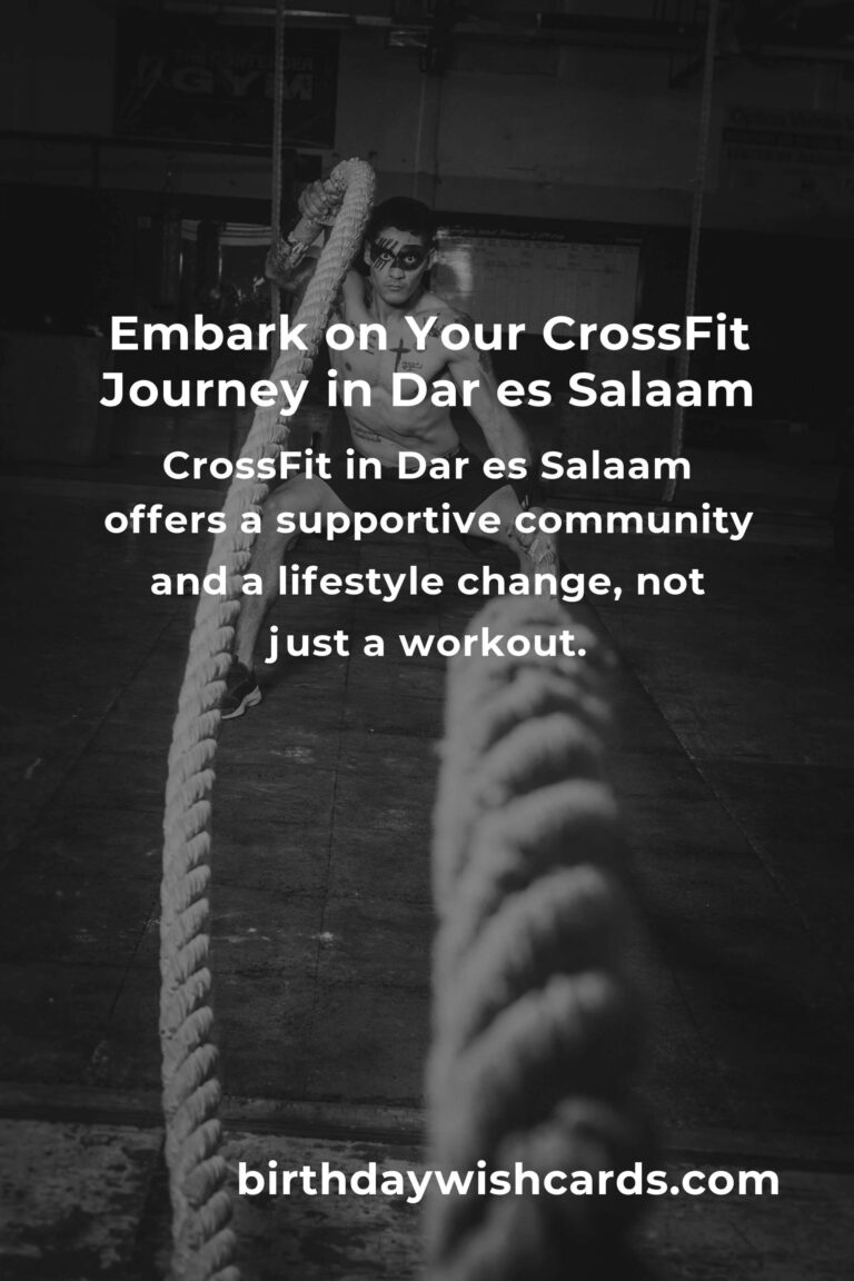Starting Your CrossFit Journey in Dar es Salaam: A Beginner's Guide to Transformation and Community