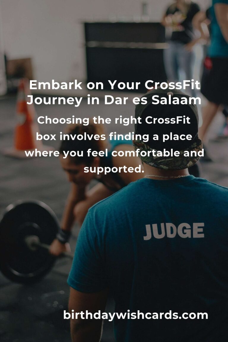 Starting Your CrossFit Journey in Dar es Salaam: A Beginner's Guide to Transformation and Community