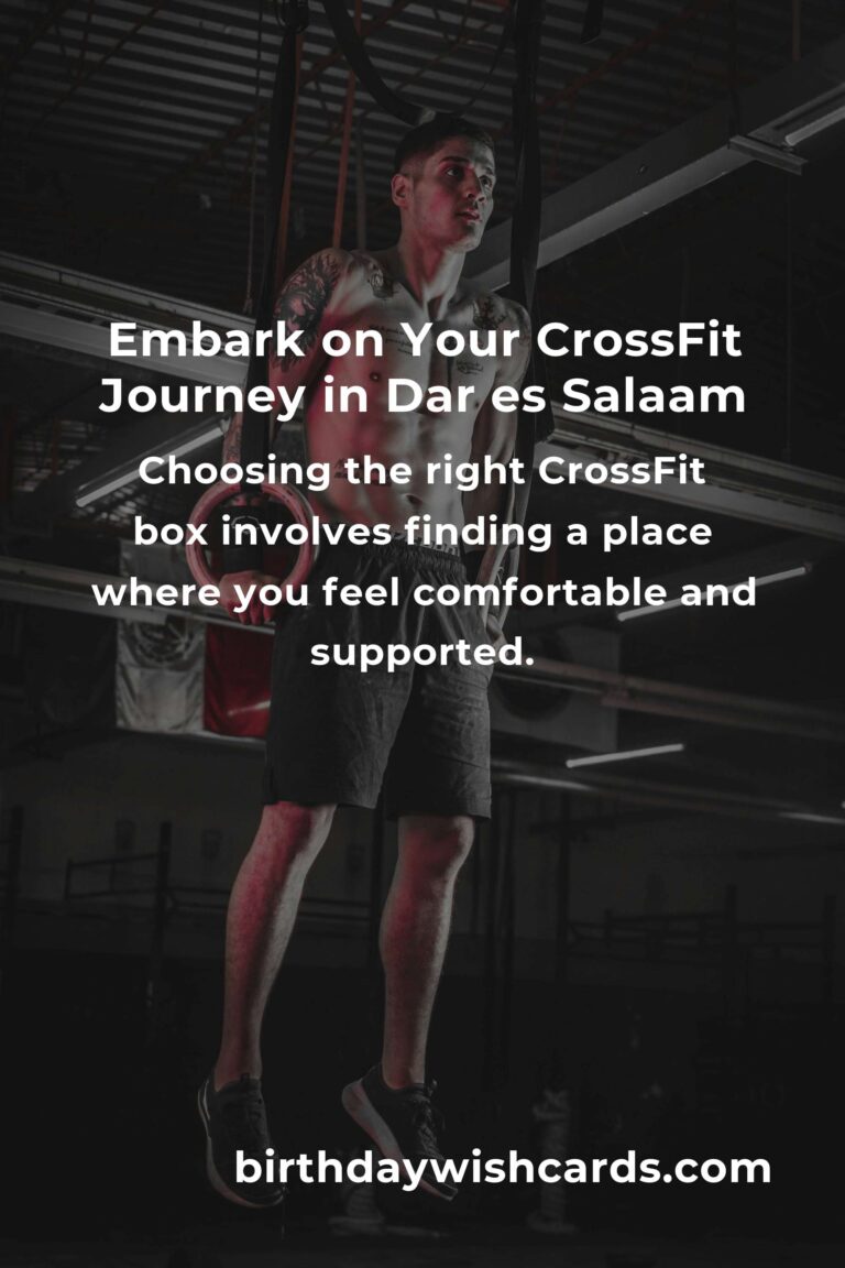 Starting Your CrossFit Journey in Dar es Salaam: A Beginner's Guide to Transformation and Community