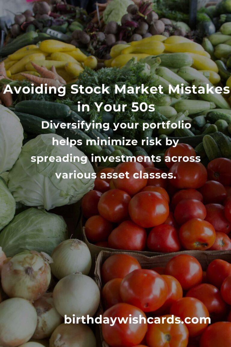 Stock Market Mistakes to Avoid in Your 50s