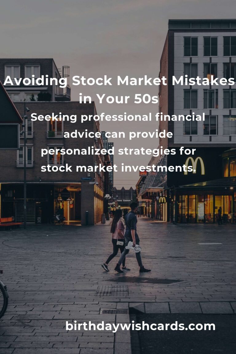 Stock Market Mistakes to Avoid in Your 50s