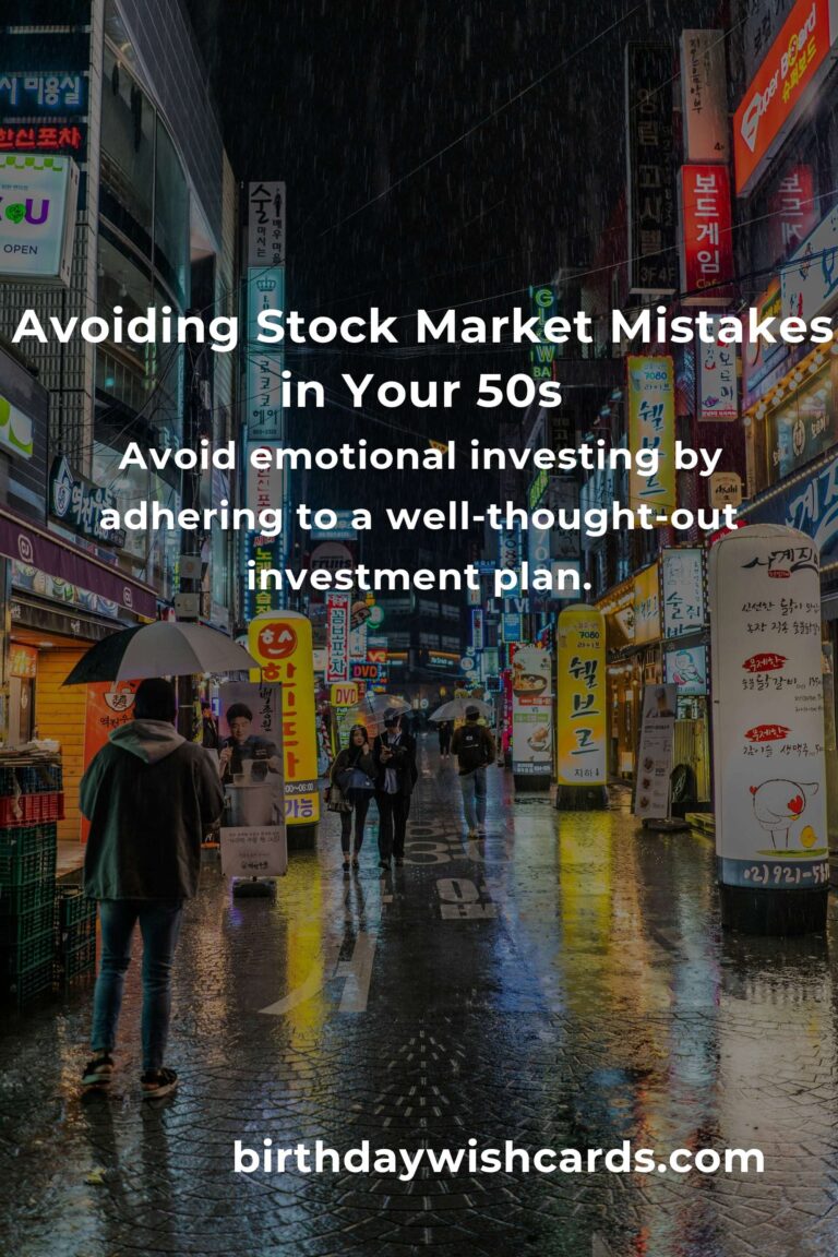 Stock Market Mistakes to Avoid in Your 50s
