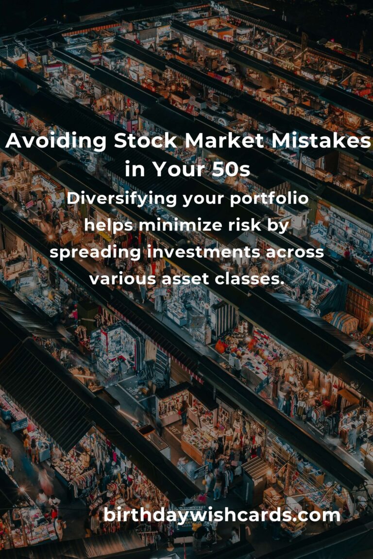 Stock Market Mistakes to Avoid in Your 50s