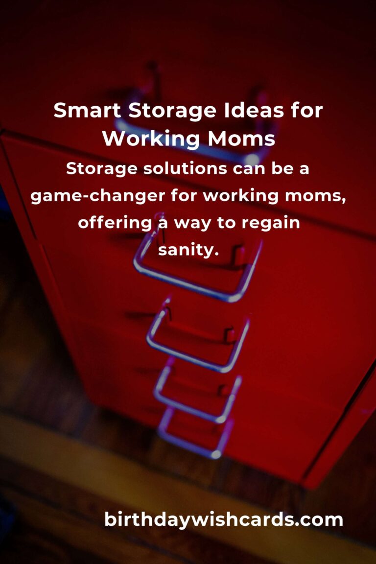 Storage Solutions for Working Moms: Balancing Life with a Touch of Order