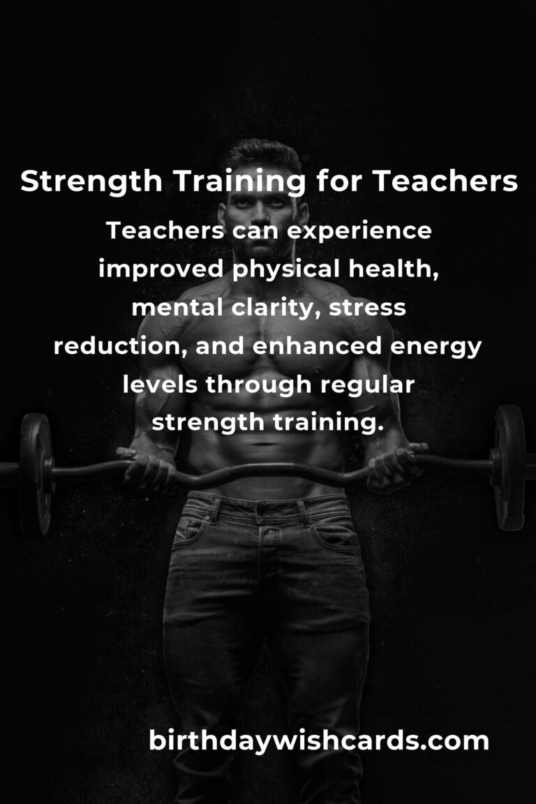 Strength Training for Teachers: A Comprehensive Guide to Getting Started